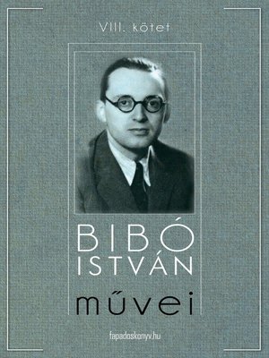 cover image of Bibó István művei VIII. kötet